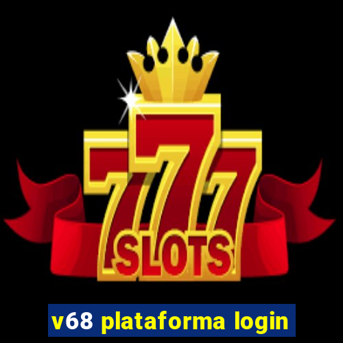 v68 plataforma login